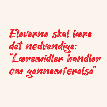 Eleverne skal lære det nødvendige