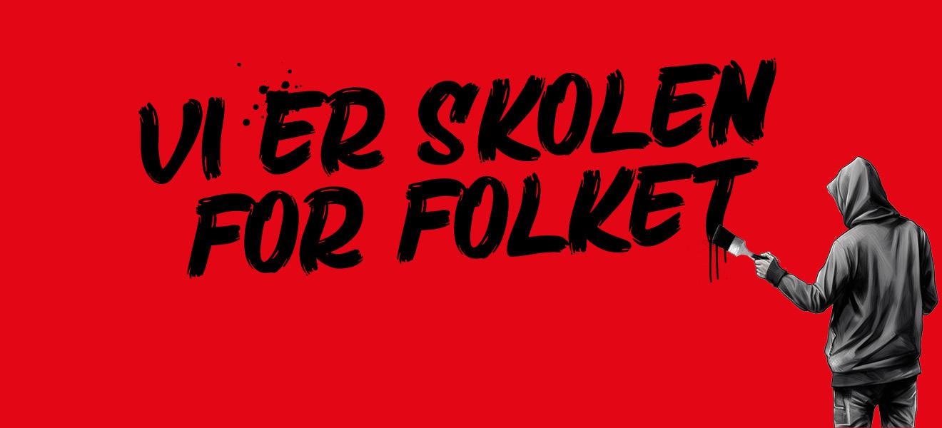 Vi er skolen for folket
