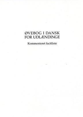 Øvebog i dansk for udlændinge - kommenteret facitliste