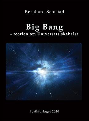 Big Bang - teorien om Universets skabelse