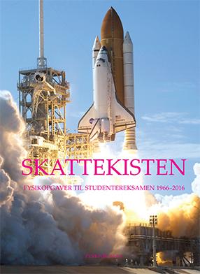 Skattekisten - Fysikopgaver til studentereksamen 1966-2016