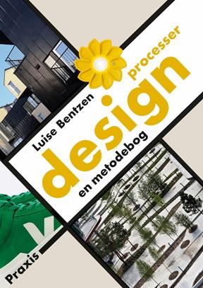 Designprocesser - en metodebog