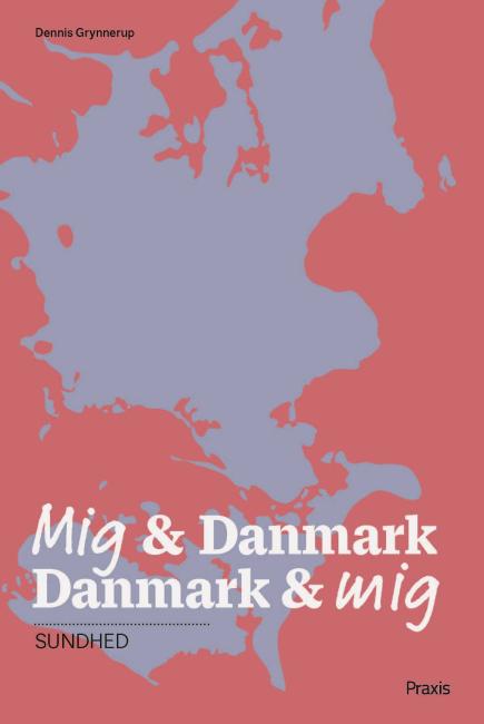 Mig & Danmark Danmark & mig - Sundhed