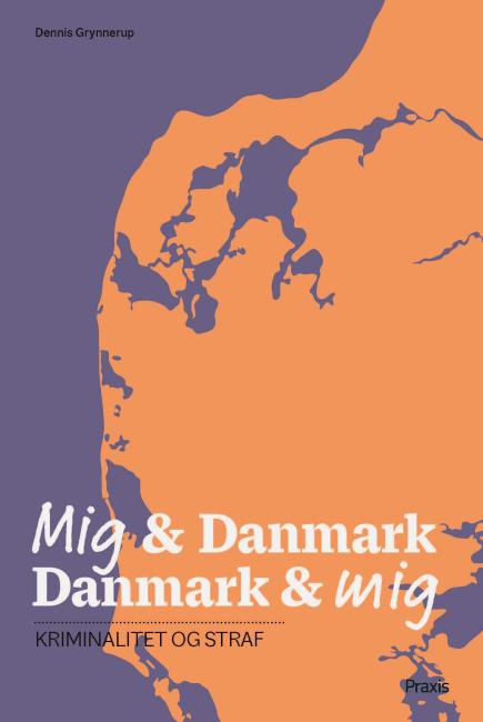 Mig & Danmark Danmark & mig - Kriminalitet og straf