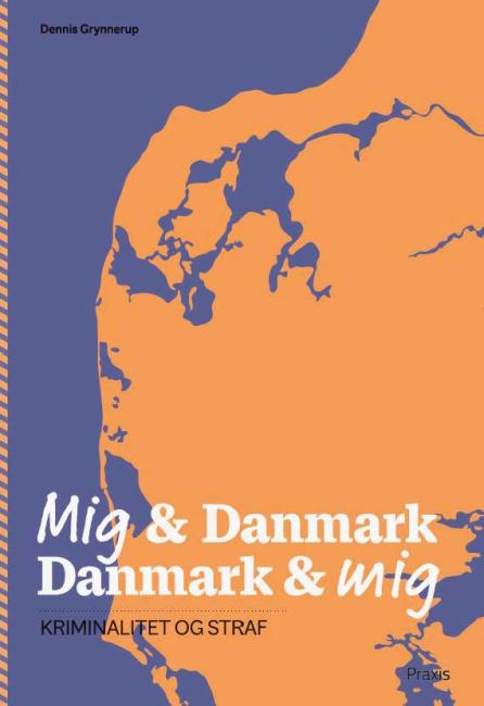 Mig & Danmark Danmark & mig - Kriminalitet og straf
