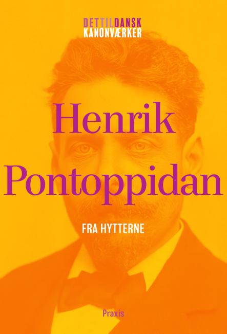 Henrik Pontoppidan: Fra hytterne