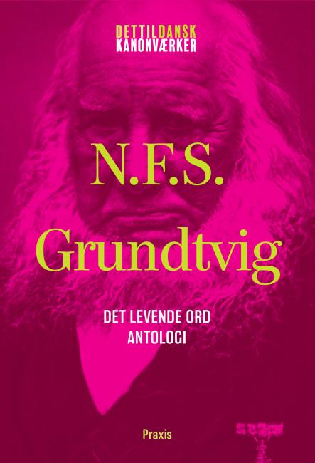 N.F.S. Grundtvig: Det levende ord – Antologi
