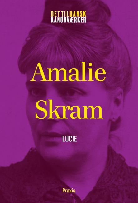 Amalie Skram: Lucie