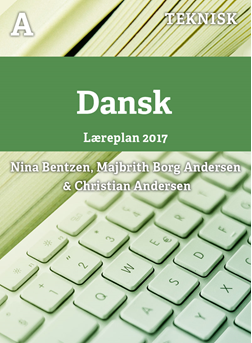Dansk A, EUX teknisk, Læreplan 2017