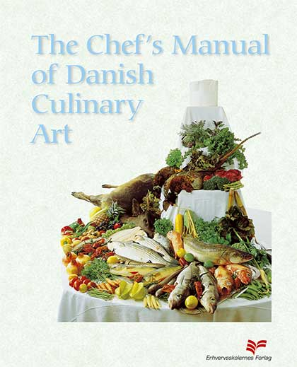 The Chef's Manual of Danish Culinary Art